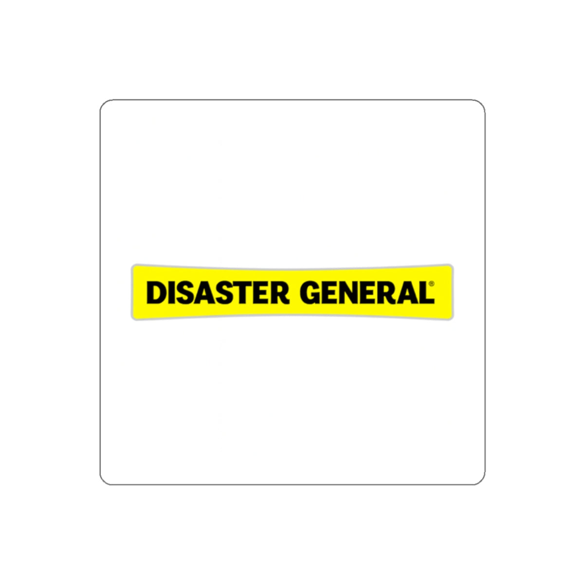 Disaster General 2"x2" Die Cut Sticker