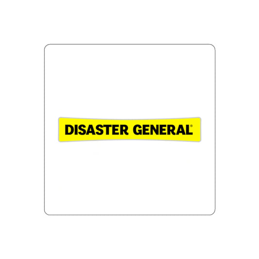 Disaster General 2"x2" Die Cut Sticker
